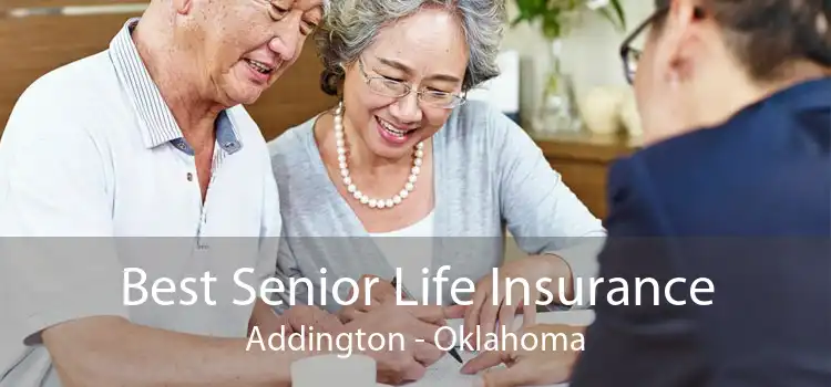 Best Senior Life Insurance Addington - Oklahoma