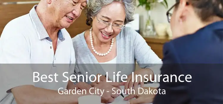 Best Senior Life Insurance Garden City - South Dakota