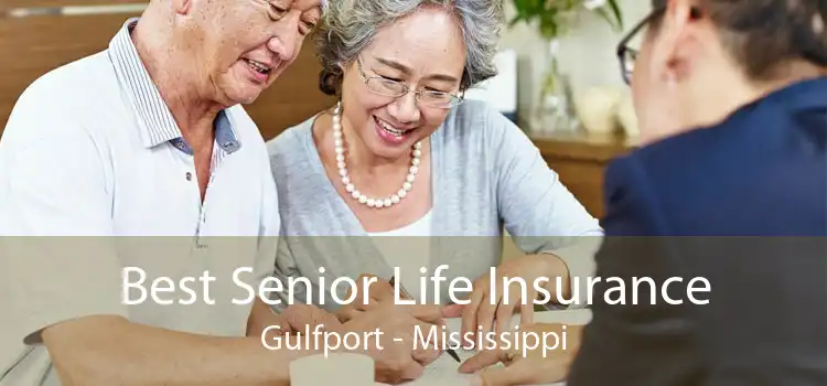 Best Senior Life Insurance Gulfport - Mississippi