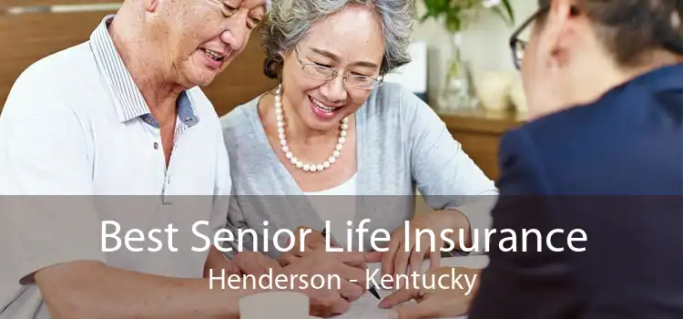 Best Senior Life Insurance Henderson - Kentucky