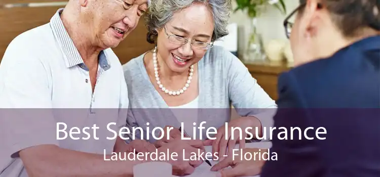 Best Senior Life Insurance Lauderdale Lakes - Florida