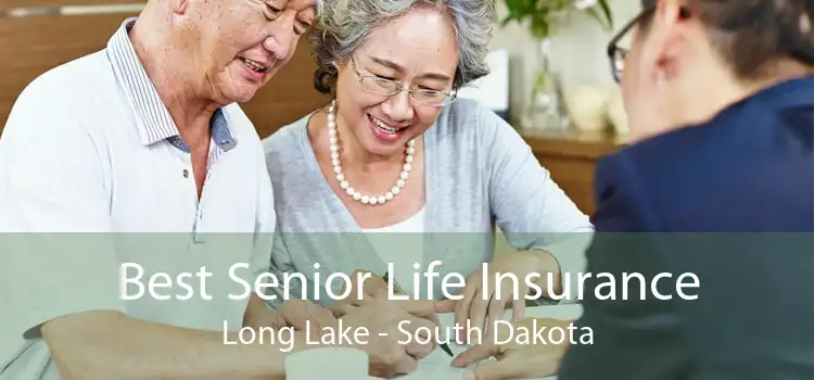 Best Senior Life Insurance Long Lake - South Dakota