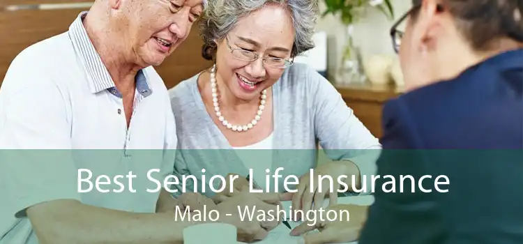 Best Senior Life Insurance Malo - Washington