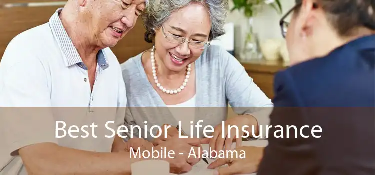 Best Senior Life Insurance Mobile - Alabama