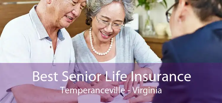 Best Senior Life Insurance Temperanceville - Virginia