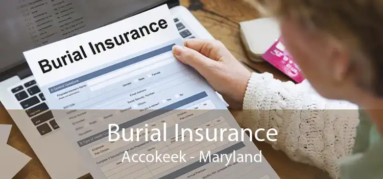 Burial Insurance Accokeek - Maryland
