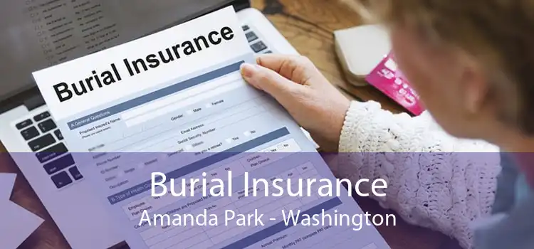 Burial Insurance Amanda Park - Washington