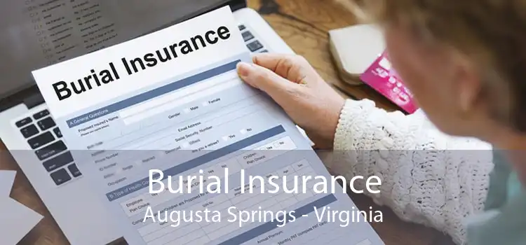 Burial Insurance Augusta Springs - Virginia