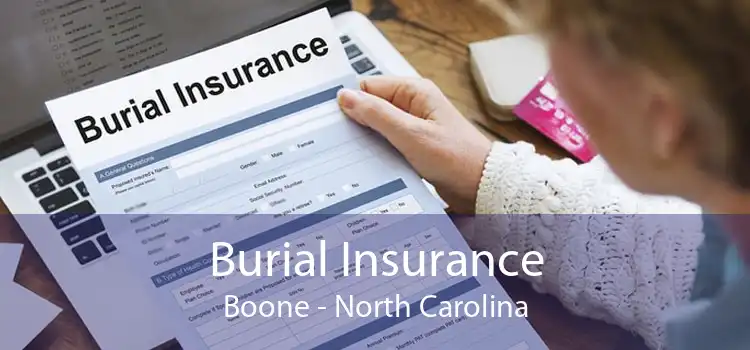 Burial Insurance Boone - North Carolina