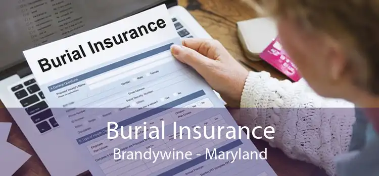 Burial Insurance Brandywine - Maryland