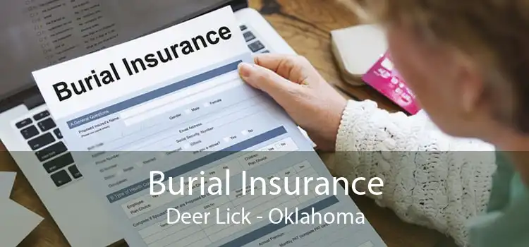 Burial Insurance Deer Lick - Oklahoma