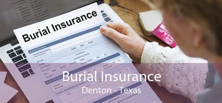 Burial Insurance Denton - Texas