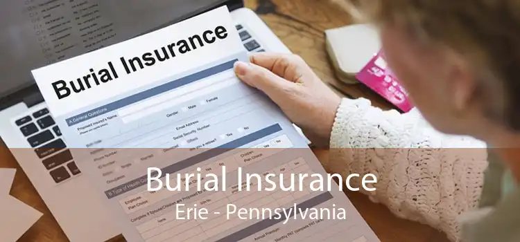 Burial Insurance Erie - Pennsylvania