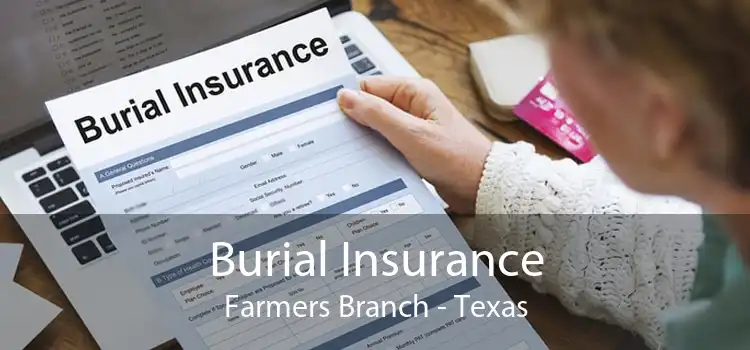 Burial Insurance Farmers Branch - Texas
