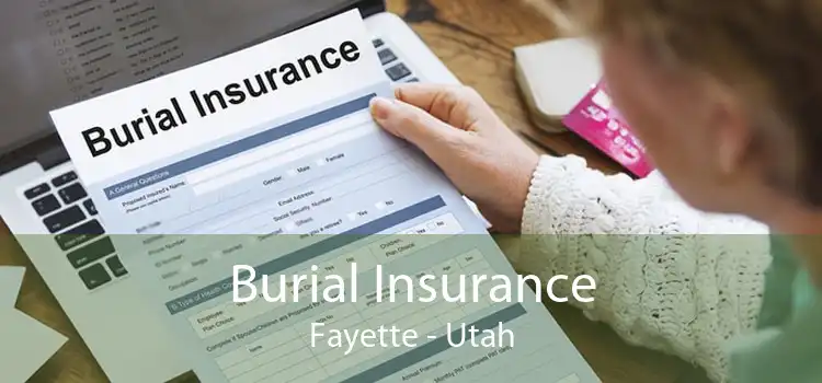 Burial Insurance Fayette - Utah