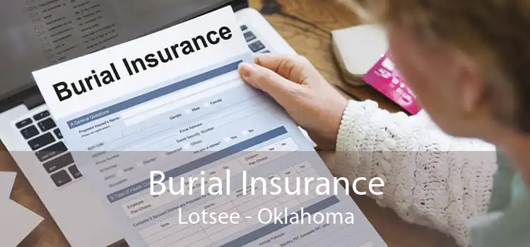 Burial Insurance Lotsee - Oklahoma