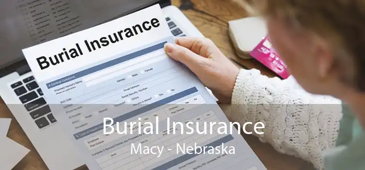 Burial Insurance Macy - Nebraska