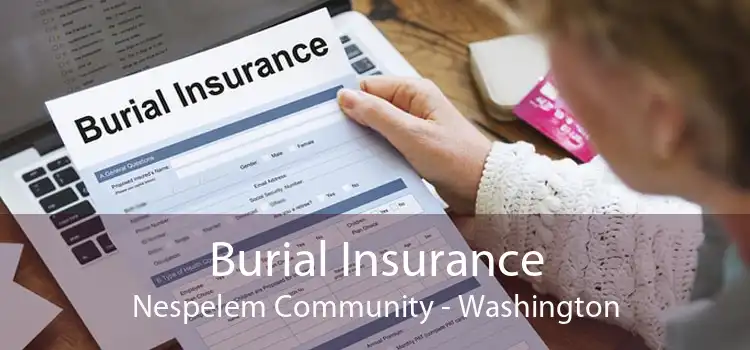 Burial Insurance Nespelem Community - Washington
