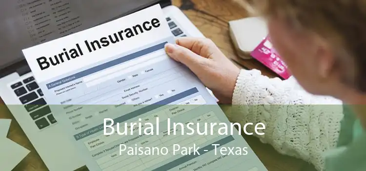 Burial Insurance Paisano Park - Texas
