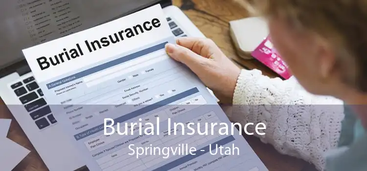 Burial Insurance Springville - Utah