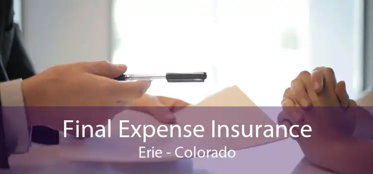 Final Expense Insurance Erie - Colorado