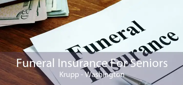 Funeral Insurance For Seniors Krupp - Washington