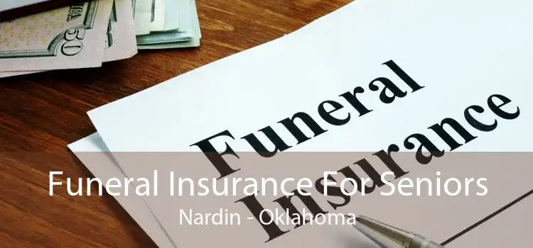 Funeral Insurance For Seniors Nardin - Oklahoma