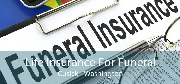 Life Insurance For Funeral Cusick - Washington