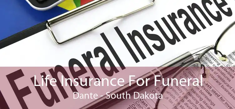 Life Insurance For Funeral Dante - South Dakota