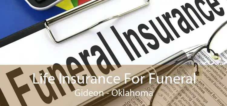 Life Insurance For Funeral Gideon - Oklahoma