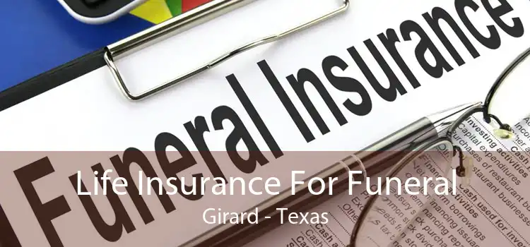 Life Insurance For Funeral Girard - Texas