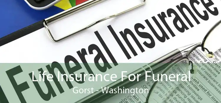 Life Insurance For Funeral Gorst - Washington