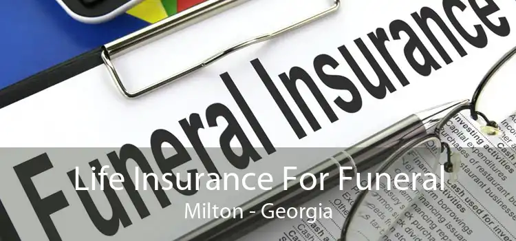Life Insurance For Funeral Milton - Georgia