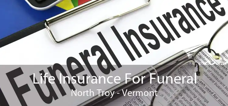 Life Insurance For Funeral North Troy - Vermont