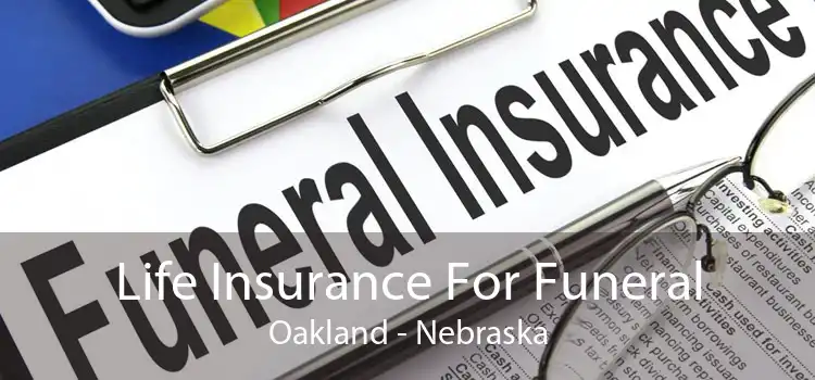 Life Insurance For Funeral Oakland - Nebraska