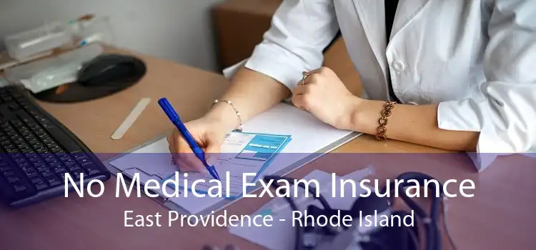 No Medical Exam Insurance East Providence - Rhode Island