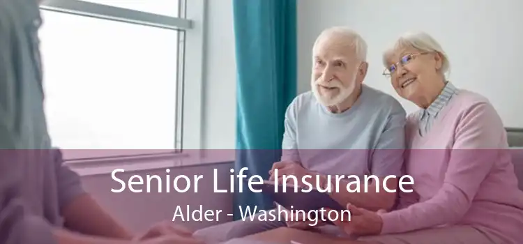 Senior Life Insurance Alder - Washington