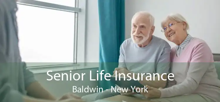 Senior Life Insurance Baldwin - New York