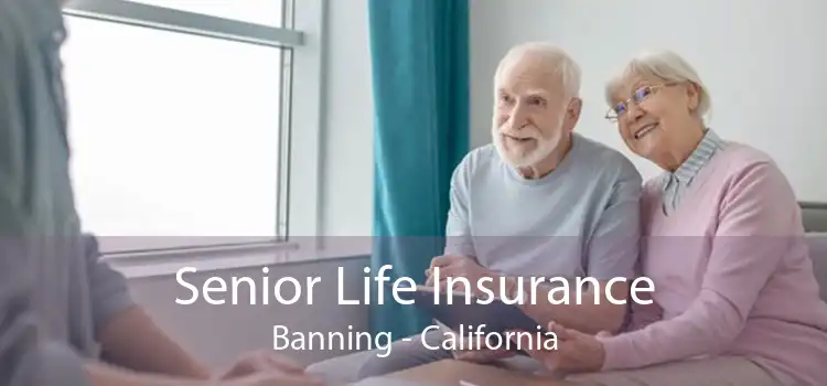 Senior Life Insurance Banning - California