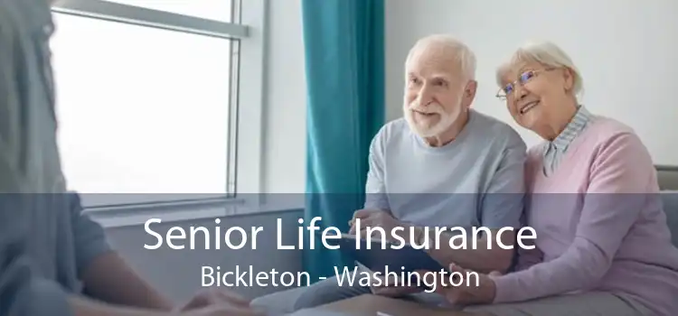 Senior Life Insurance Bickleton - Washington