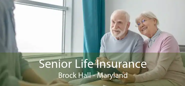 Senior Life Insurance Brock Hall - Maryland