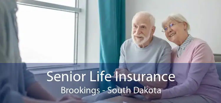 Senior Life Insurance Brookings - South Dakota