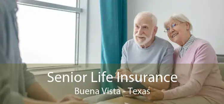 Senior Life Insurance Buena Vista - Texas