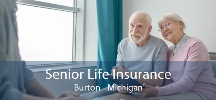 Senior Life Insurance Burton - Michigan