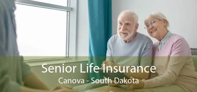 Senior Life Insurance Canova - South Dakota