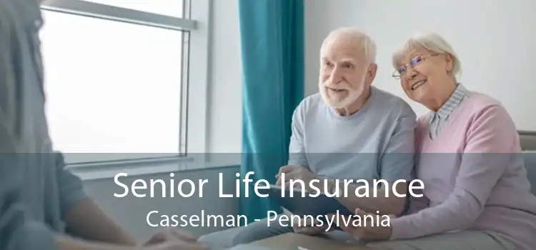 Senior Life Insurance Casselman - Pennsylvania