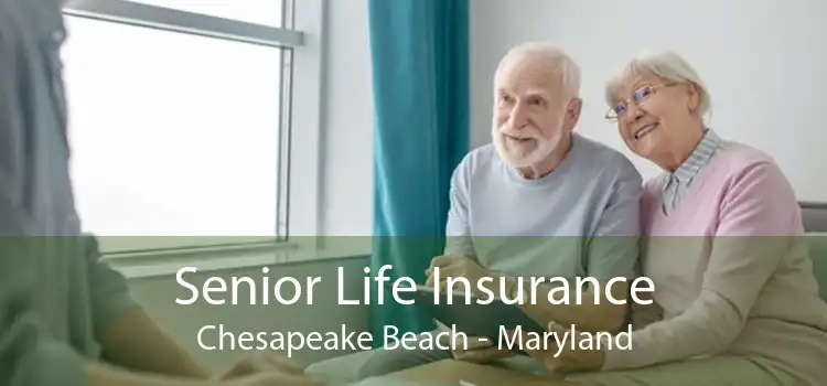 Senior Life Insurance Chesapeake Beach - Maryland