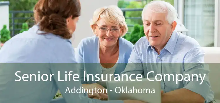 Senior Life Insurance Company Addington - Oklahoma