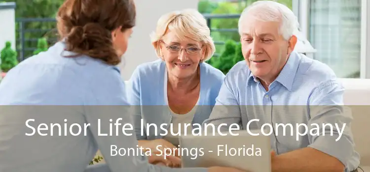 Senior Life Insurance Company Bonita Springs - Florida
