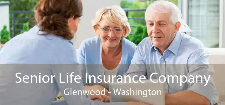 Senior Life Insurance Company Glenwood - Washington